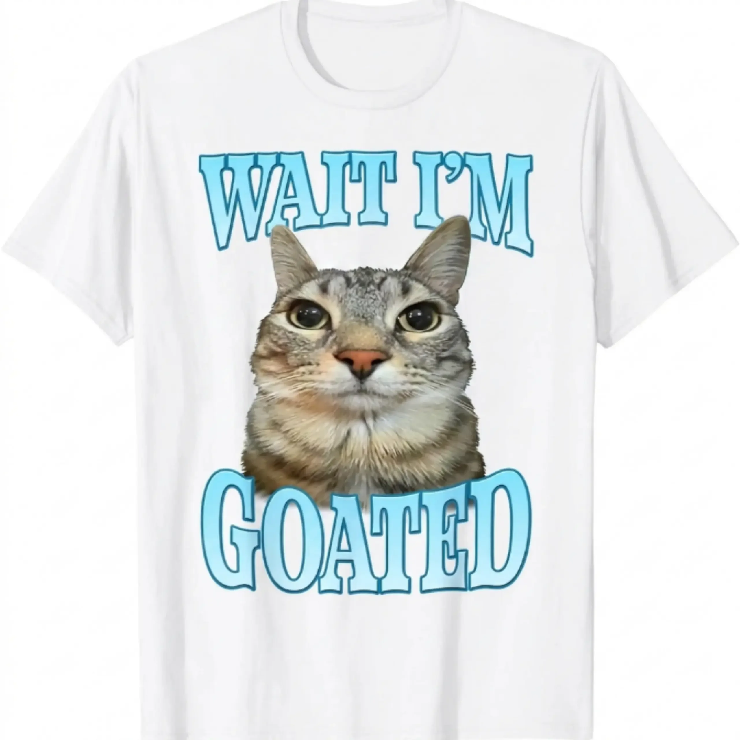 [100% Cotton]Funny Wait I'm Goated Silly Cat Meme Humor Silly Cat Saying T-Shirt Casual Menswear Round Neck Graphic Print Tees Top Womenswear Streetwear Tshirt
