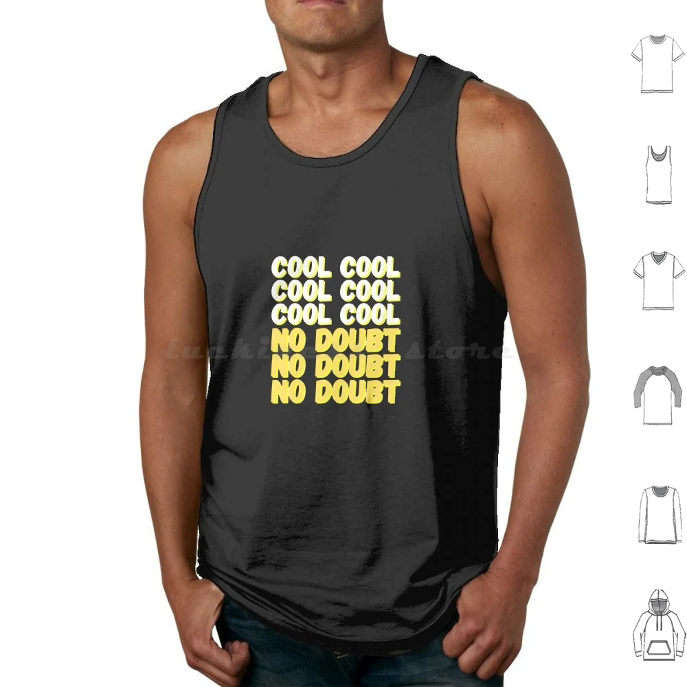 Brooklyn Nine Nine Cool Cool No Doubt Meme Black Ver. Tank Tops Vest Sleeveless Brooklyn 99 Brooklyn Nine Nine B99 Jake