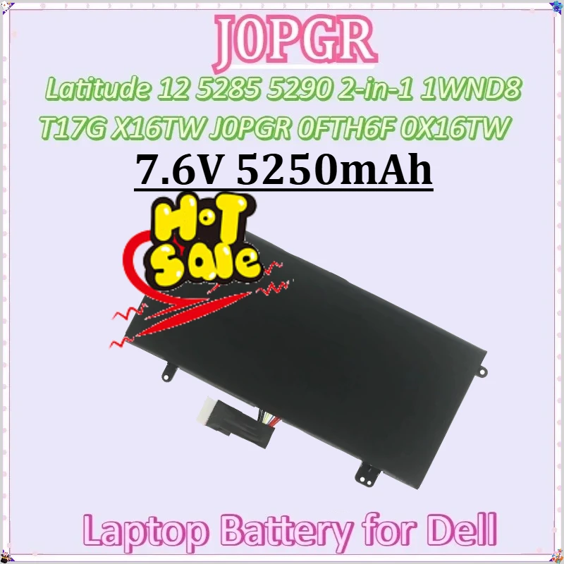 

Laptop Battery 7.6V 5250mAh for Dell Latitude12 5285 5290 2-in-1 T17G 1WND8 X16TW J0PGR 0FTH6F 0X16TW Batteries New JOPGR J0PGR