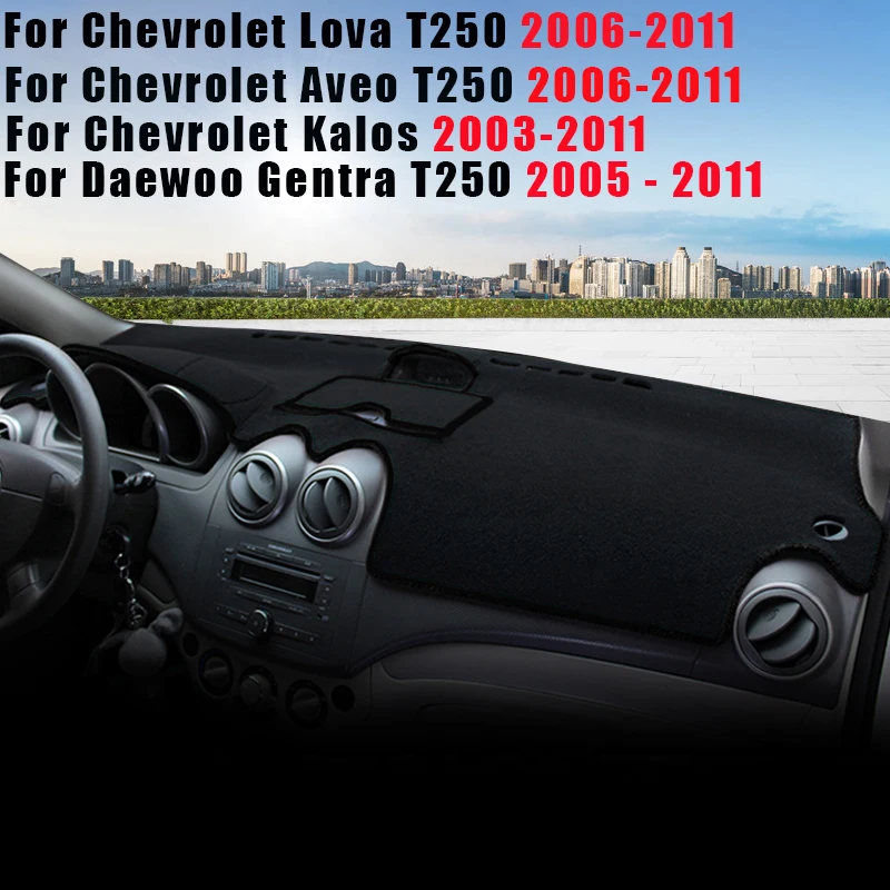 Dashboard Cover Non-Slip Mat For Chevrolet Aveo Kalos Lova 2003-2011 For Daewoo Gentra T250 2005-2011 Protector Car Accessories