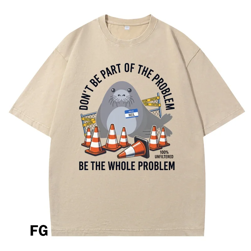 Neil The Seal Whole Problem T Shirt Funny Be The Problem Tee Cute Elephant Seal Traffic Cone Tshirt Washed Short Sleeve Tees