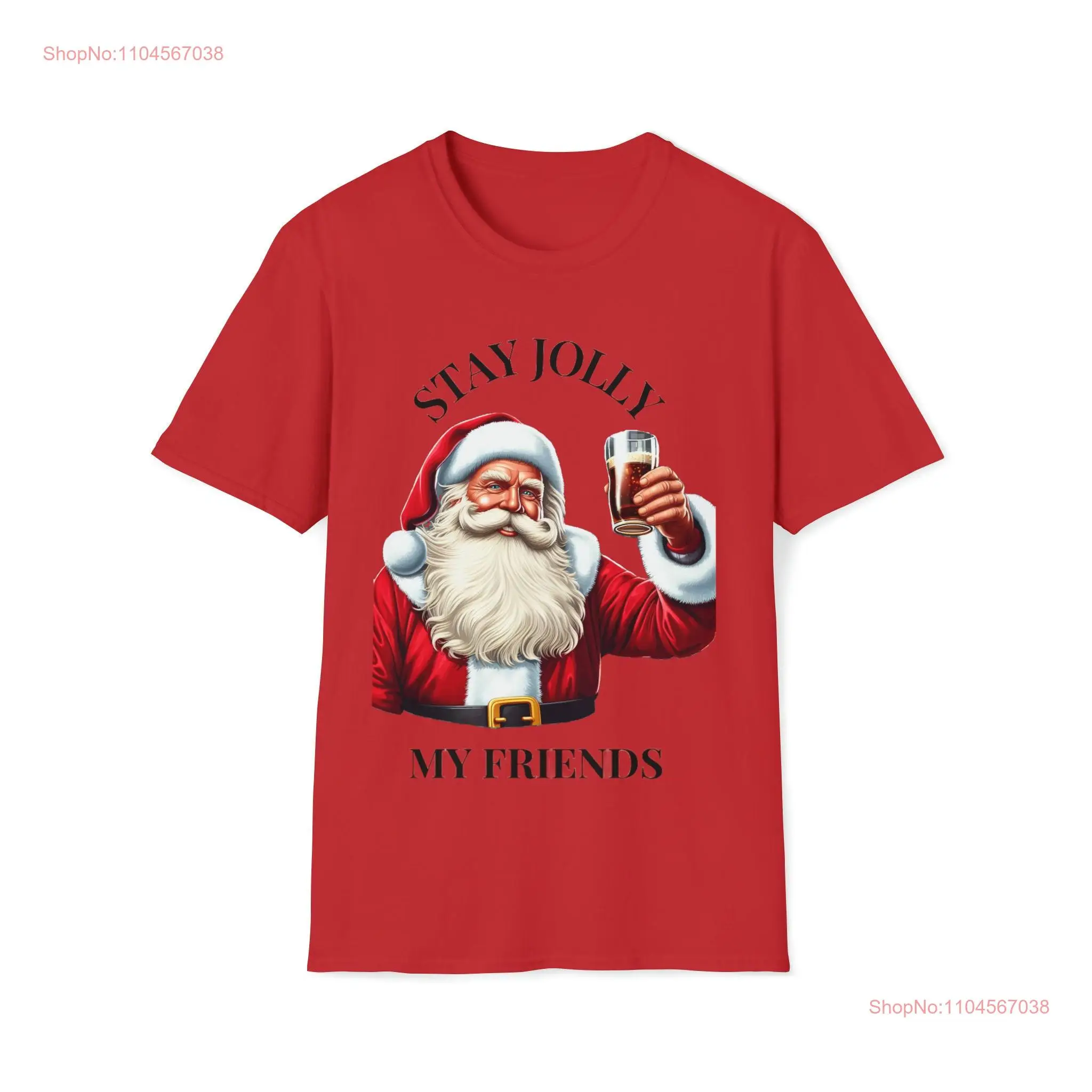 Santa Stay Jolly My Friends T Shirt Merry Christmas Stocking Stuffer Claus 2 long or short sleeves