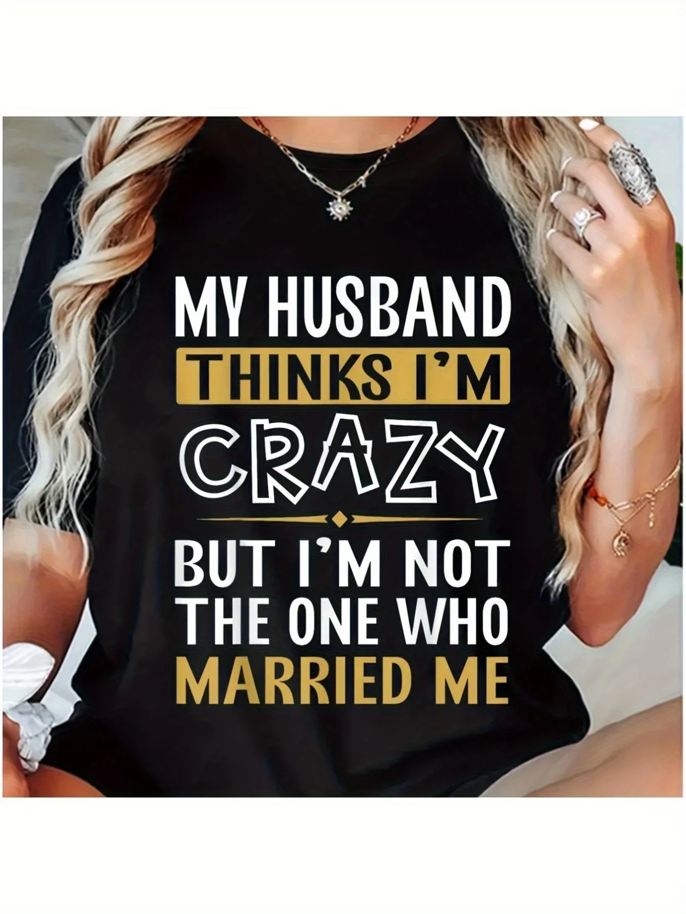 Divertida camiseta de humor de matrimonio - "Mi marido piensa que soy loco" Estampado negro/blanco, camiseta unisex para todas las estaciones