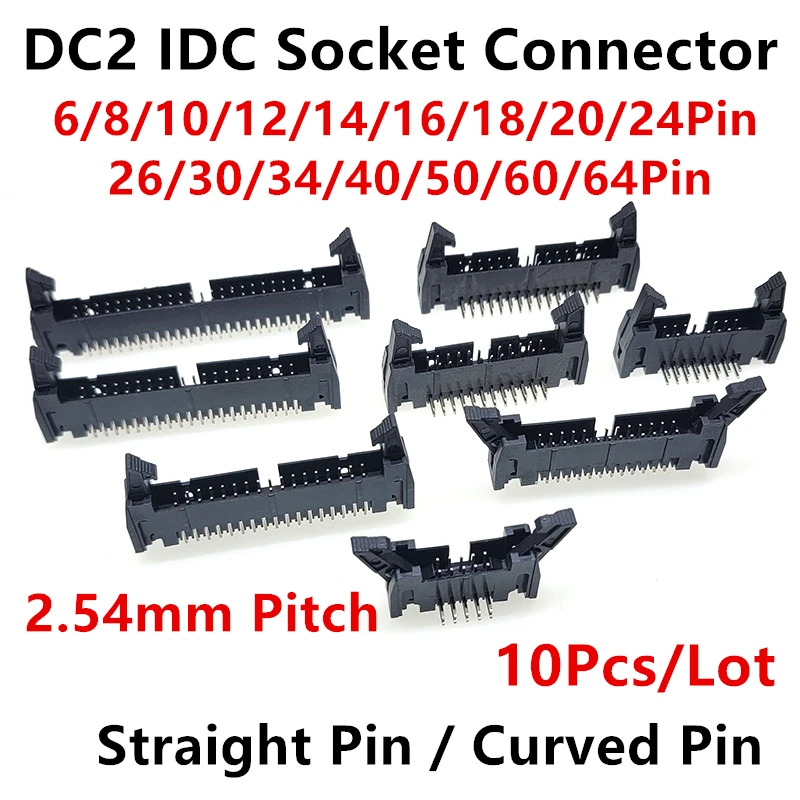 

10 PCS IDC Socket Connector DC2 Pitch 2.54mm Straight / Curved Pin 6/10/14/16/20/24/26/30/34/40/50/60/64 Pin Female For FC Cable