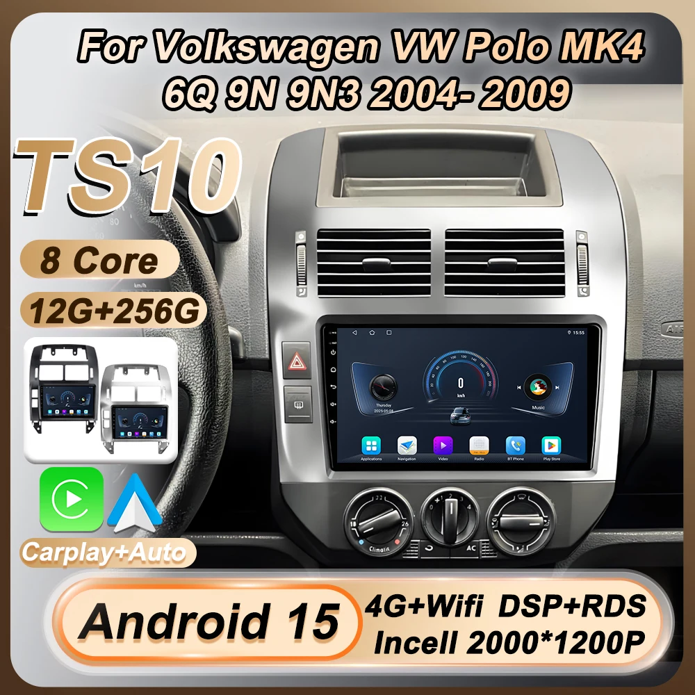 

For Volkswagen VW Polo MK4 6Q 9N 9N3 2004- 2009 Car Radio Multimedia Video Player Android 15 2 Din Touch Screen GPS 4G 8 Core BT