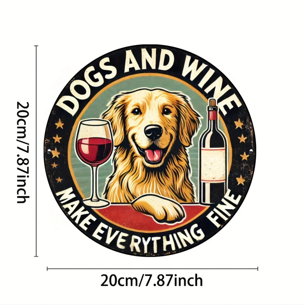 لافتة ألومنيوم مستديرة من Golden Retriever and Wine - "الكلاب والنبيذ تجعل كل شيء جيدًا" - ديكور فني جداري ممتع، قطعة واحدة، للمنزل، إعادة #2