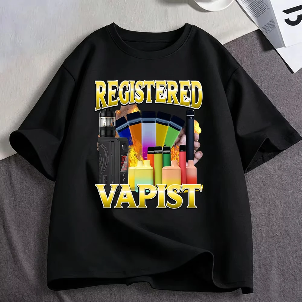 Registered Vapist Funny Vaping Meme Smoking T-Shirt Men's Women Fashion Cotton Casual Oversized Short Sleeve T-shirts Streetwear