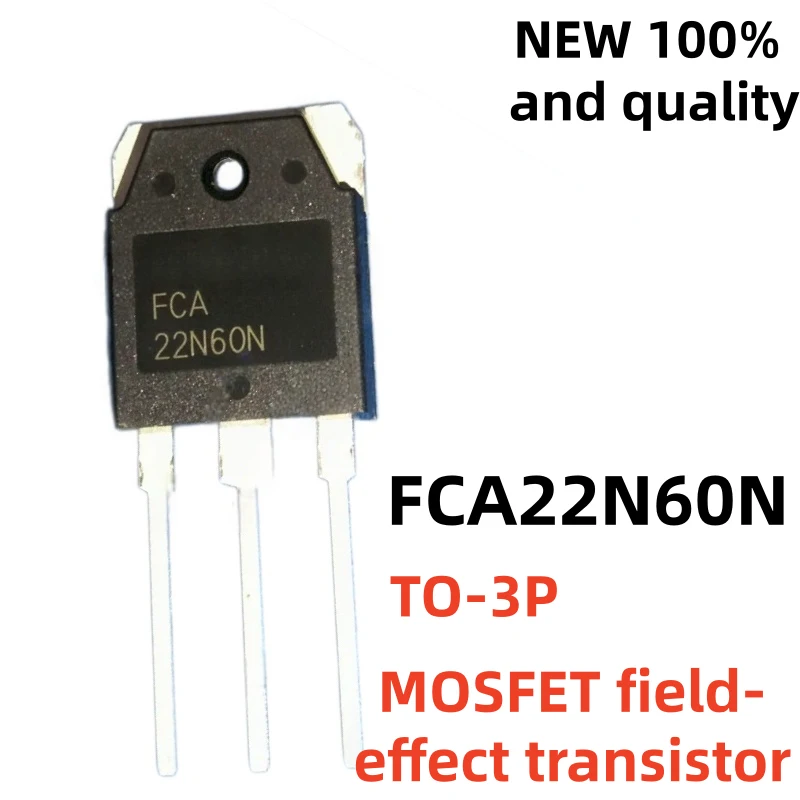 5-10Uds brand new FCA22N60N FCA20N60S FCA47N60F FCA20N60F FCA47N60 TO-3P FCA16N60N FCA36N60NF FCA76N60N FCA20N60 FCA35N60 spot