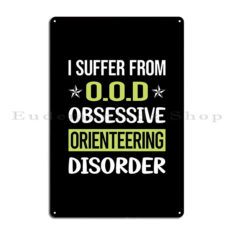 Obsessive Love Orienteering Orienteer Navigation Metal Plaque Wall Decor Retro Create Wall Mural Party Club Tin Sign Poster