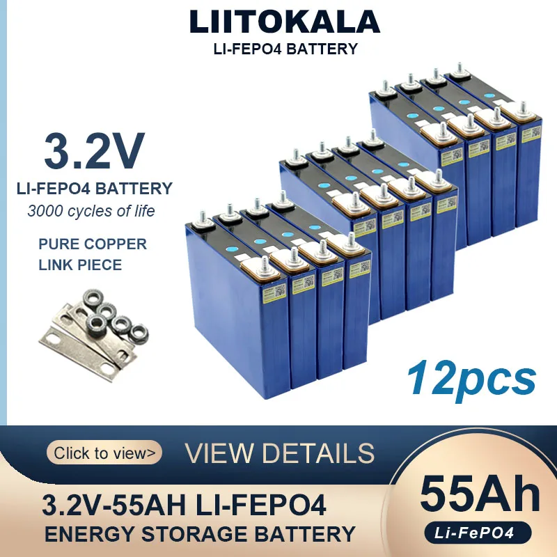 12pcs Liitokala 3.2V 55Ah LiFePO4 battery Lithium iron phosphate for 12V 24V 3C Motorcycle Car Motor Modification Duty-free