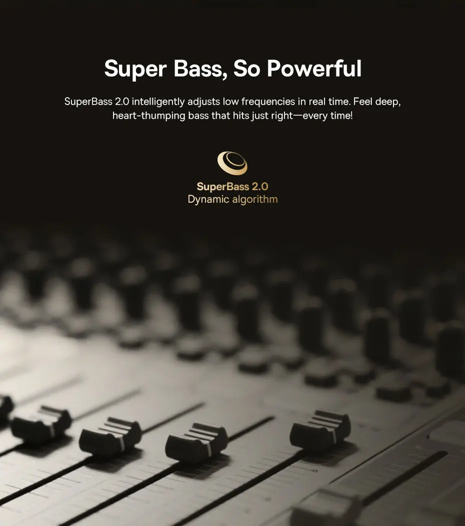 Công nghệ SuperBass 2.0 điều chỉnh dải trầm theo thời gian thực