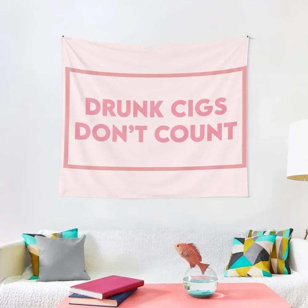 Drunk Cigs Don't Count Tapestry Bedroom Decoration Home Decorating Decor For Room Room Decorations Aesthetics Tapestry