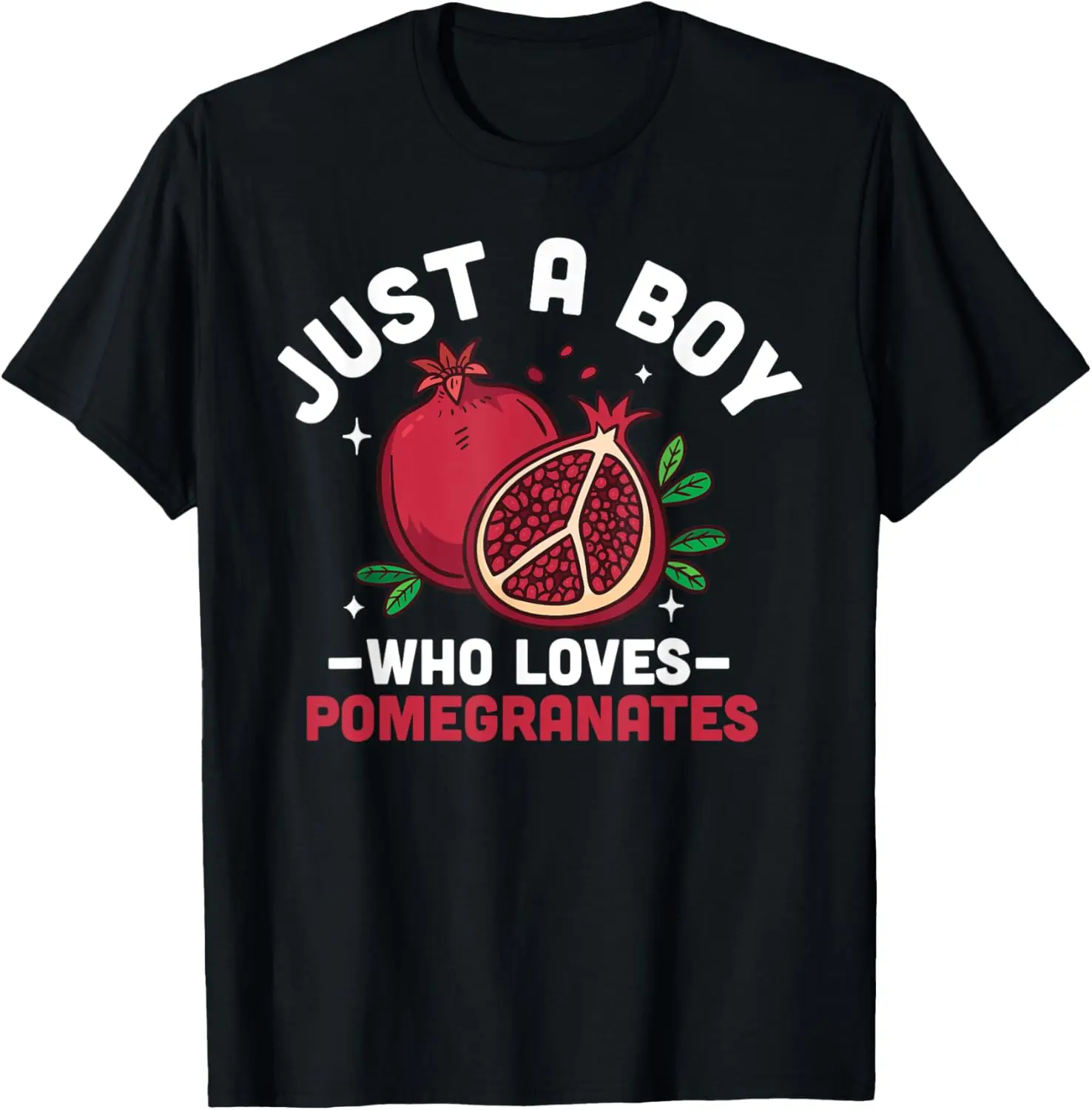 Just A Boy Who Loves Pomegranates T-Shirt