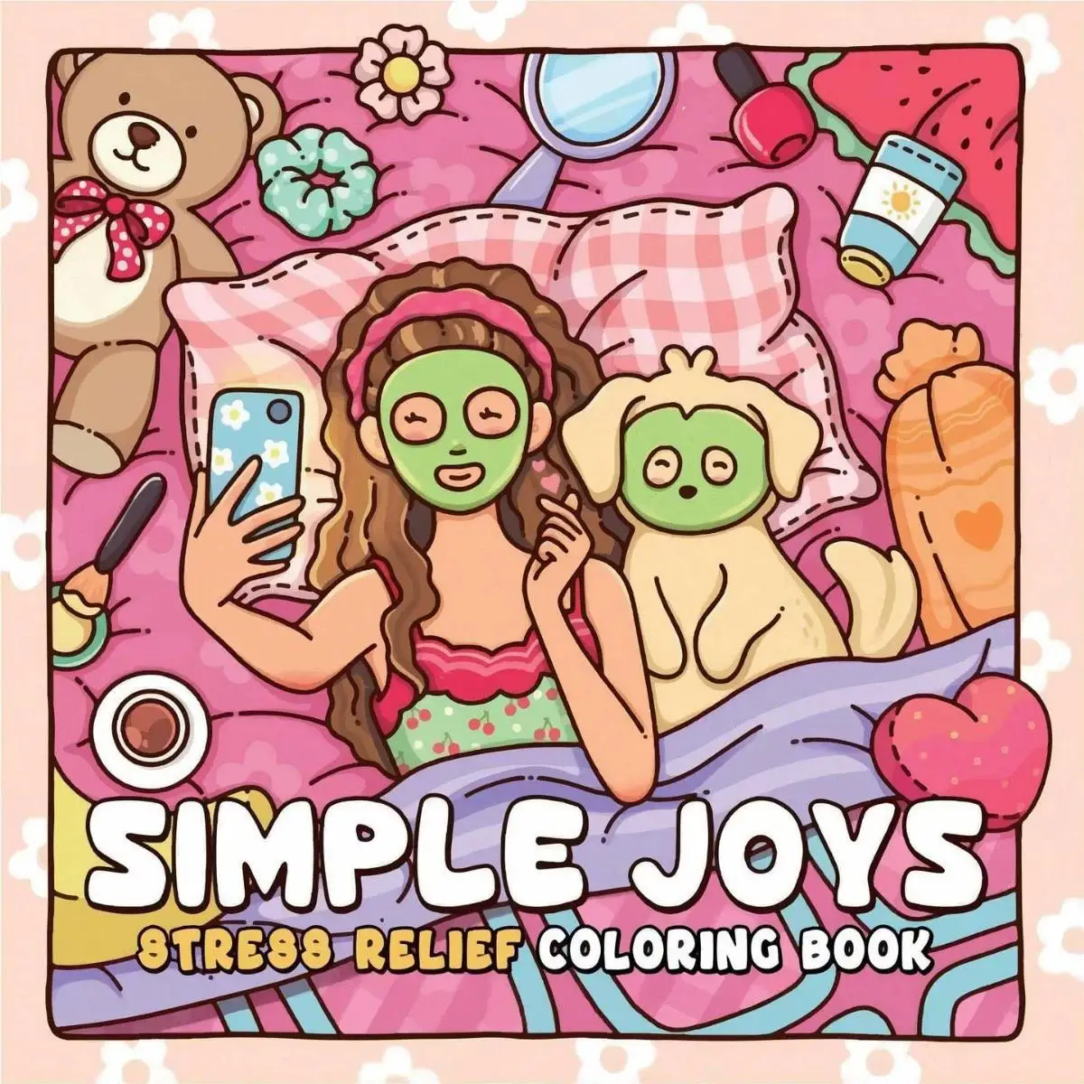 Simple Joys Coloring Book Cute Girl & Her Pets Adult Drawing Stress Relief Ideal Gift for Birthday Party Christmas