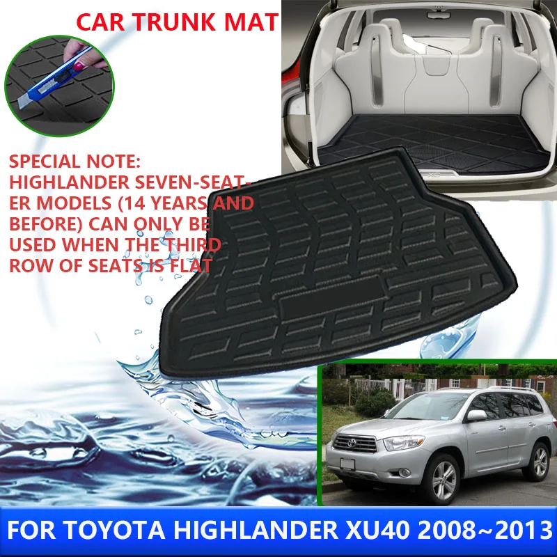 

For Toyota Highlander Kluger XU40 2008~2013 2009 Car Rear Trunk Protector Pads Auto Waterproof Liner Anti-Fouling Mat Accessorie