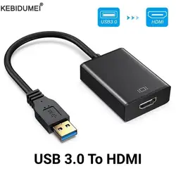 USB 3.0 to HDMI Adapter 1080P USB 2.0 to HDMI-Compatible Converter External Video Card For PC Laptop HDTV