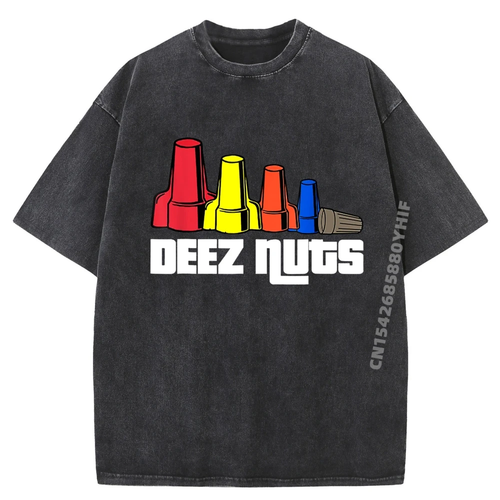 

Deez Nuts Electrician Funny Shirt For Men Women Gift Harajuku Graphic T Shirt Breathable Washed Clothes