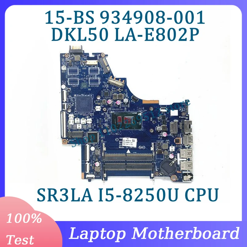 

934908-601 934908-501 934908-001 Mainboard LA-E802P With SR3LA I5-8250U CPU For HP 15-BS Laptop Motherboard 100%Full Tested Good