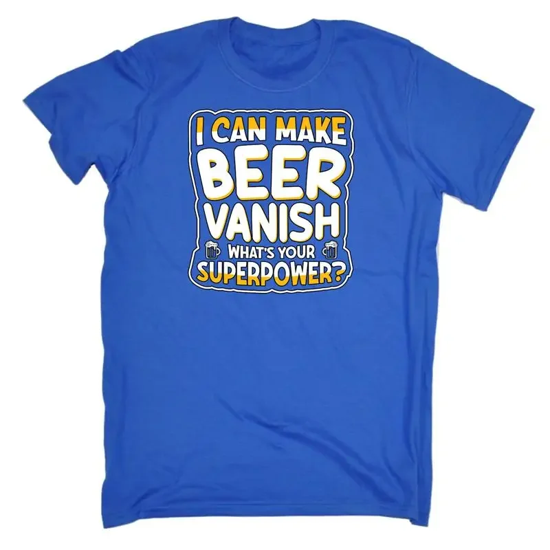 Can Make Beer Vanish Whats Your Superpower Alcohol Mens Funny T Shirt