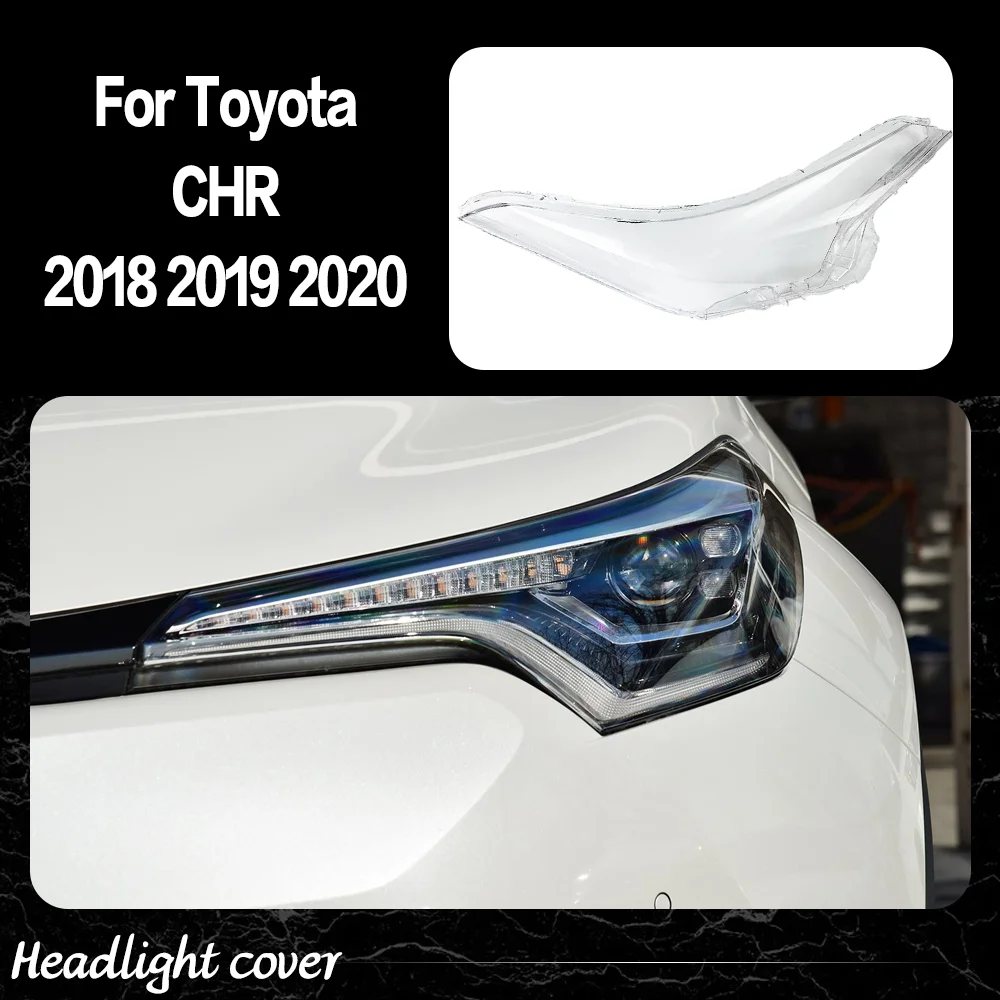 

Headlight Lens Shell Transparent Headlamp Cover Replace The Original Lampshade Plexiglass For Toyota CHR 2018 2019 2020