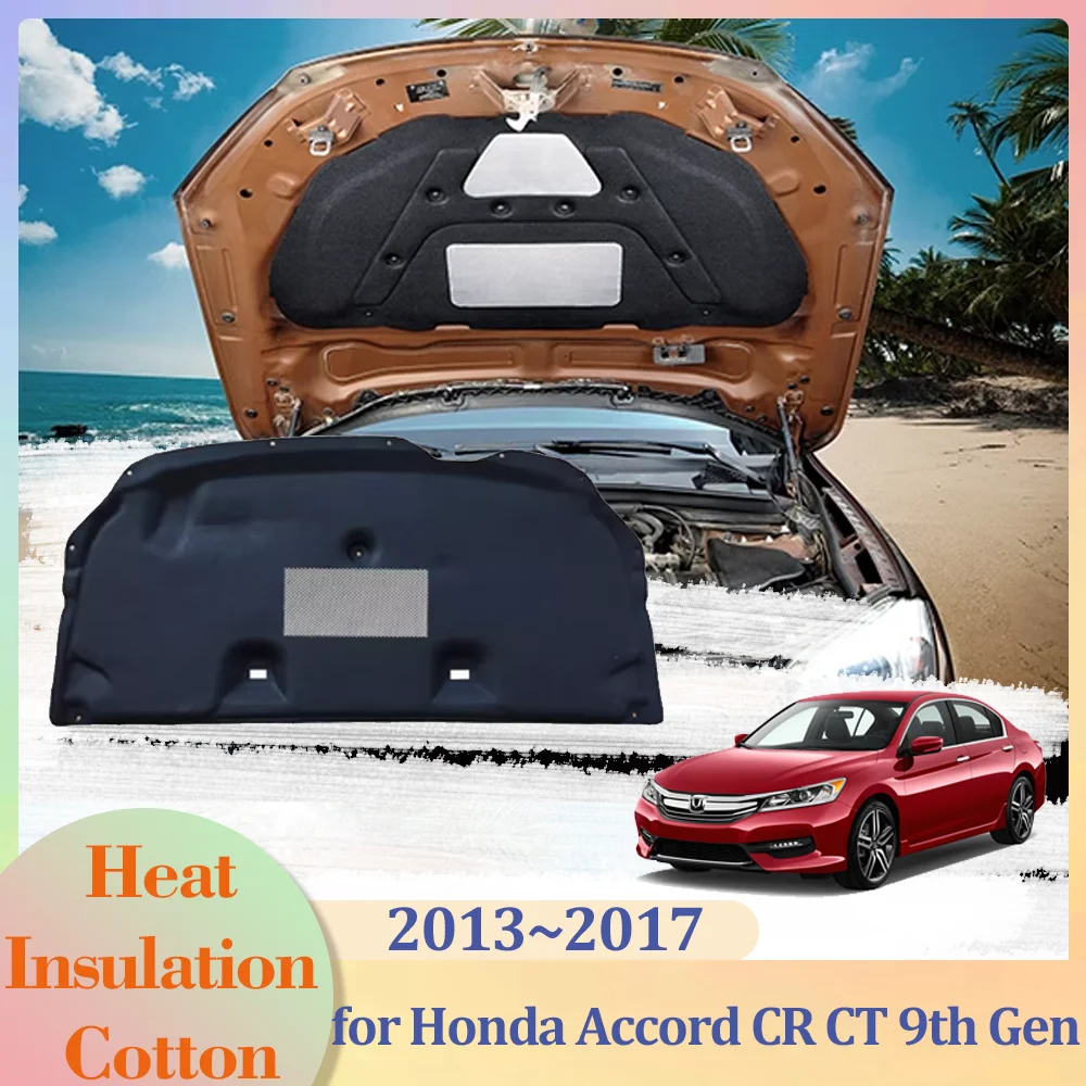 

Для Honda Accord CR CT 9 поколения 2013 ~ 2017 изоляционный коврик для капота автомобиля хлопковая Звукоизоляционная крышка тепловой коврик аксессуары 2014 2015