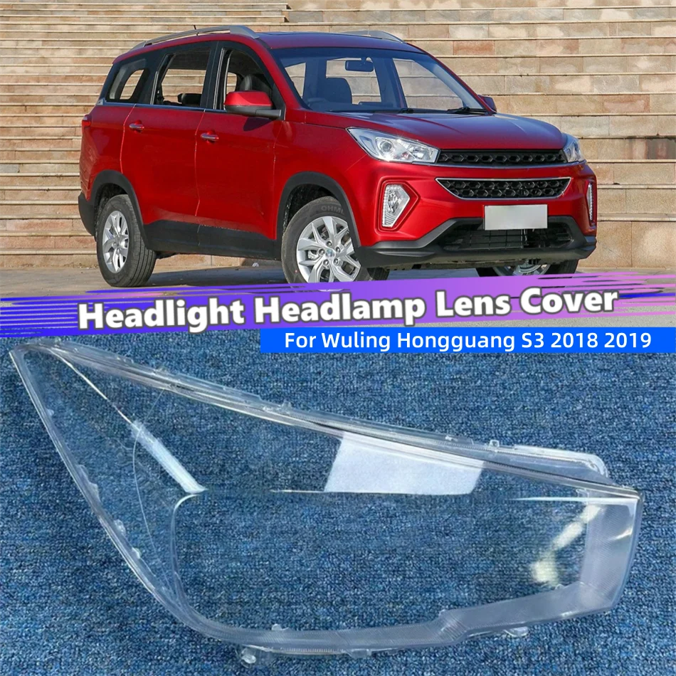 For Wuling Hongguang S3 2018 2019 Accessories Car Shade Headlight Headlight Lens Car Front Headlight Lens Cover Lights Shell