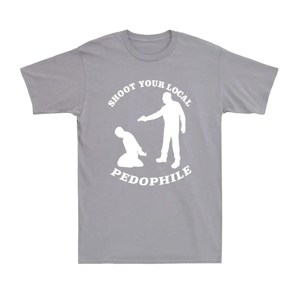 Shoot Your Local Pedophile Funny Sarcastic T-shirt, Summer Short-sleeved Casual Women's Quote Novelty Gift Round Neck T-shirt view 2
