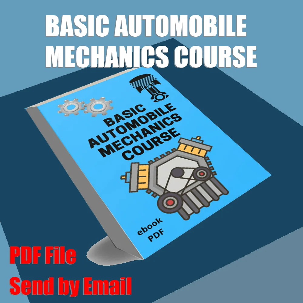 New BASIC AUTOMOBILE MECHANICS COURSE E-book PDF File for VALVES INTERNAL COMBUSTION ENGINE POWER Send by Email