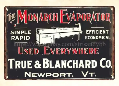 Monarch Evaporator True Blanchard Co Newport VT metal tin sign nostalgic garage