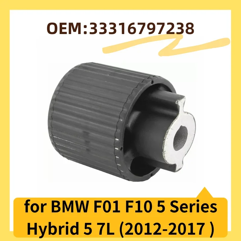 2012-2017 F01 F10 for BMW 528i 528iX Hybrid 5 7L Rubber Mounting Rear Axle-Rear Mount Bushing Differential 33316797238 Genuine