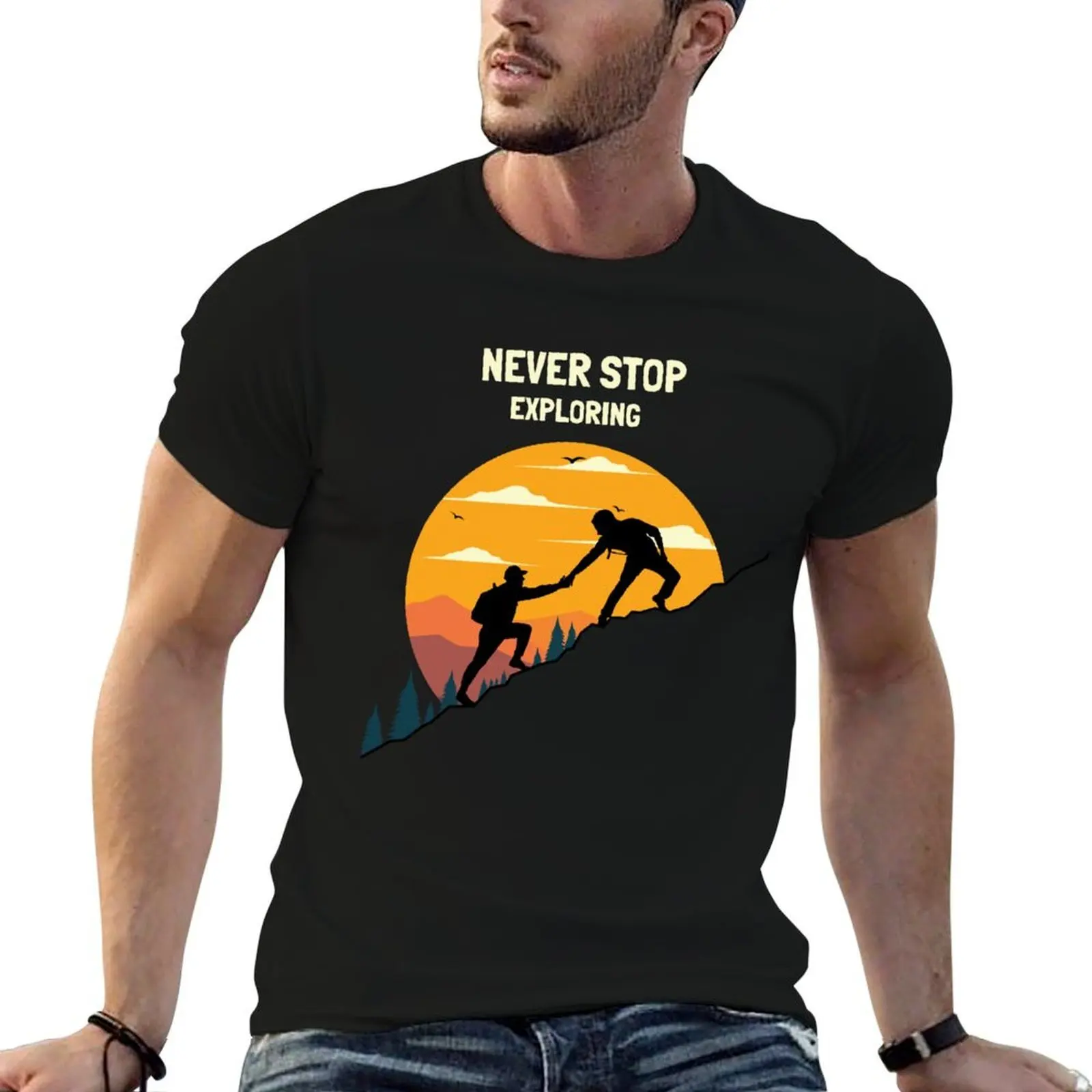 

Never Stop Exploring for Hiking T-Shirt man t shirt cotton high quality t shirts for man cotton funny T-Shirt