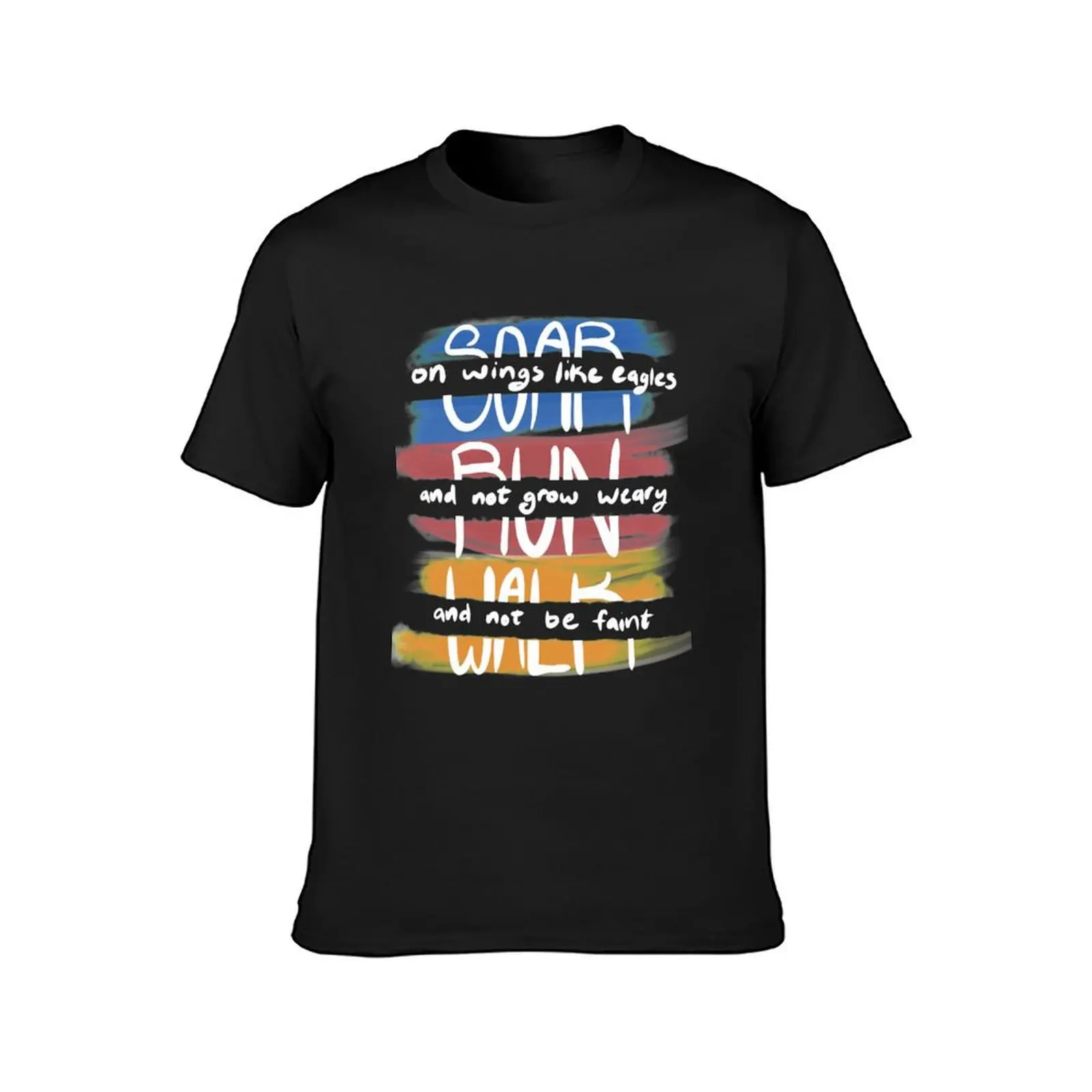 Isaiah 40:31 - Soar, Run, Walk T-Shirt for a boy oversizeds customs plain black t shirts men image 2