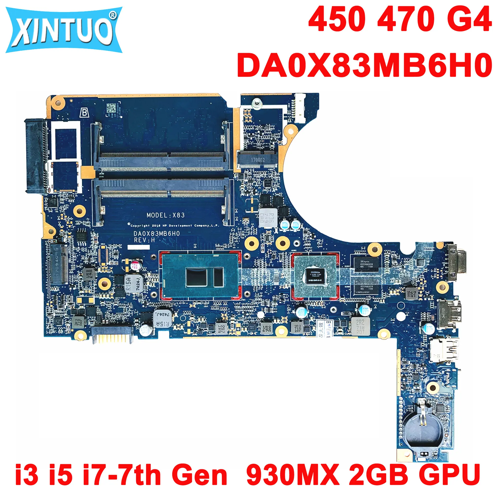 

DA0X83MB6H0 Motherboard for Hp 450 470 G4 Laptop Motherboard 907715-601 907715-001 with i3 i5 i7-7th Gen CPU 930MX 2GB GPU DDR4