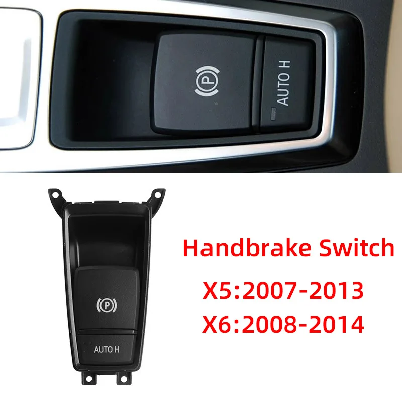 Car Handbrake Assembly Parking Brake P Button Auto H Control Switch Cover Replacement For BMW X5 X6 E70 E71 E72 61319148508