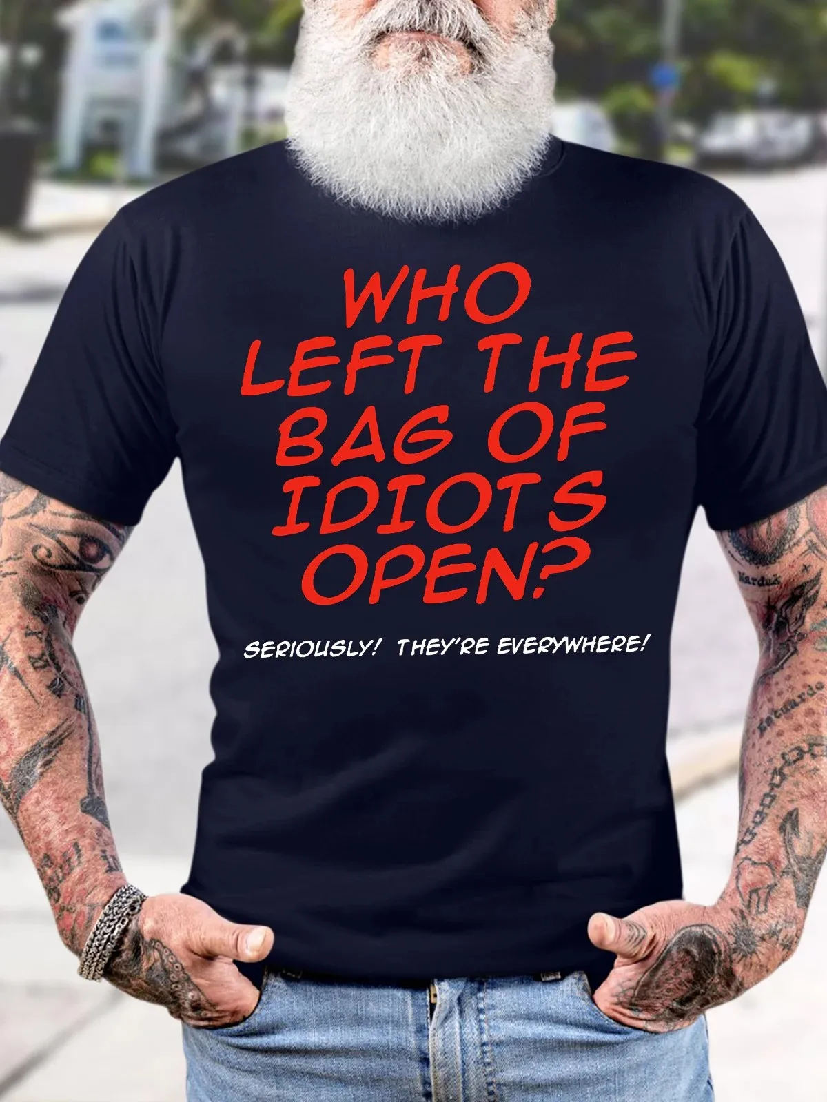 

Men's Funny Who Left The Bag Of Idiots Open Seriously They Are Everywhere Graphic Printing Cotton Text Letters Casual T-Shirt