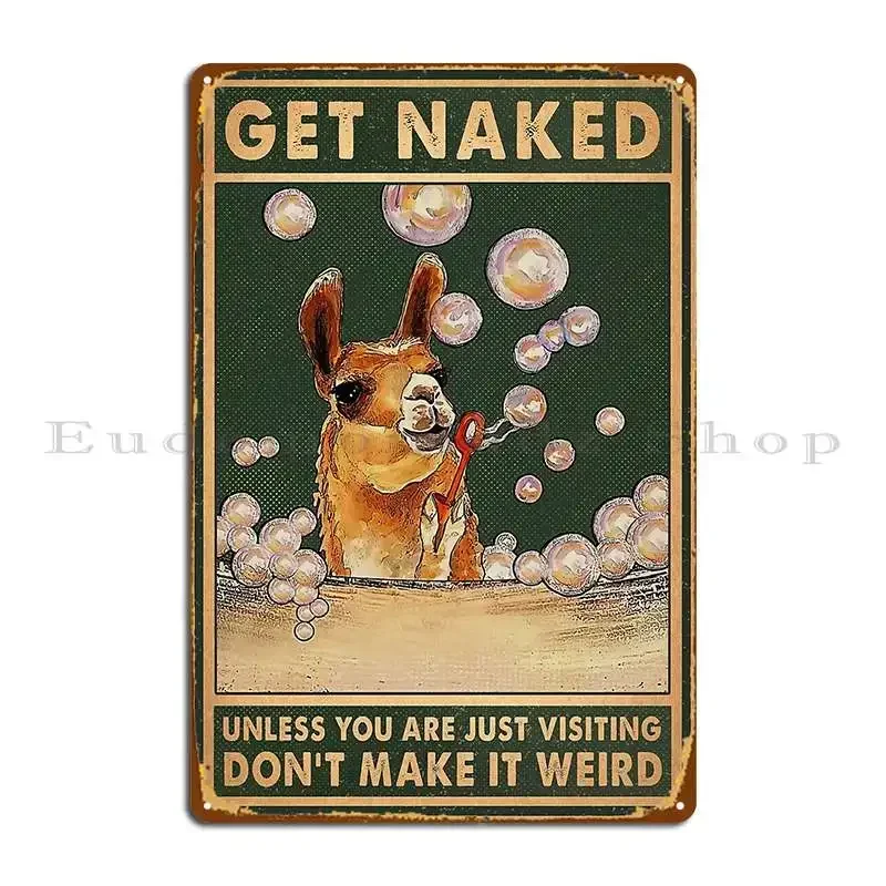 Camel Get Naked Unless You Are Just Visiting Don T Make It Weird Metal Sign Customized Personalized Plaques Tin Sign Poster