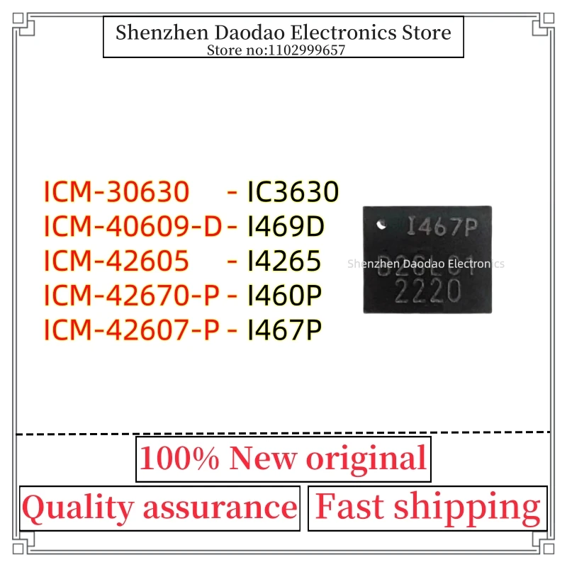 ICM-30630 ICM-40609-D ICM-42605 ICM-42670-P ICM-42607-P IC3630 I469D I4265 I460P I467P QFN Chip IC new original
