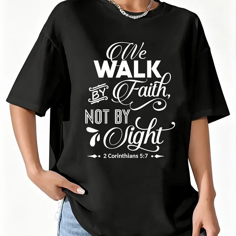 We Walk by Faith Not by Sight, Inspired Faith, Bible, Family Women's 100% Cotton T-Shirt Short Sleeve Top Casual Round Neck Fun Print Tee S-5Xl