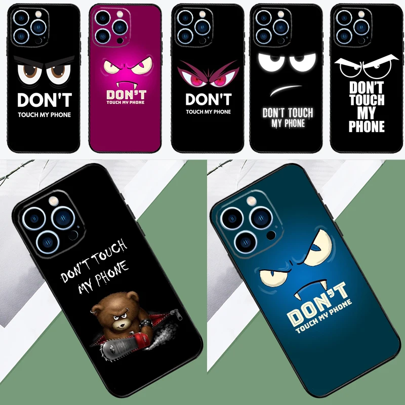 Don't touch My Phone Case For iPhone 15 14 Pro Max Cover For iPhone 15 11 12 13 Pro Max Mini XS X XR 7 8 Plus Capa