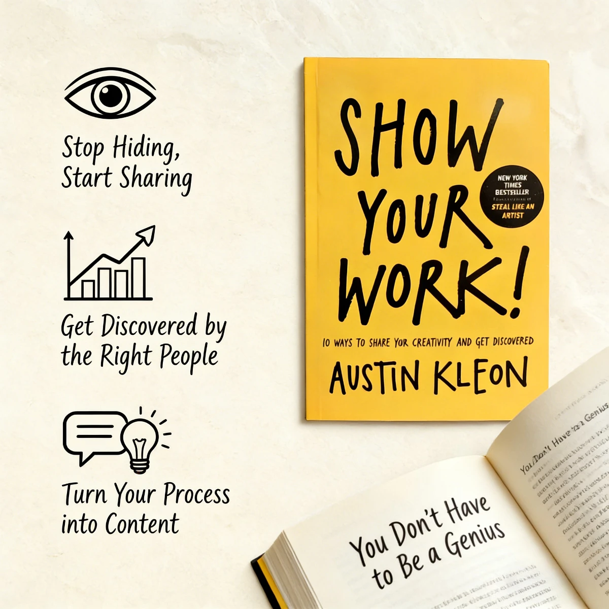 Show Your Work! By Austin Kleon – 10 Ways To Share Your Creativity & Get Discovered Creative Self-Promotion Book