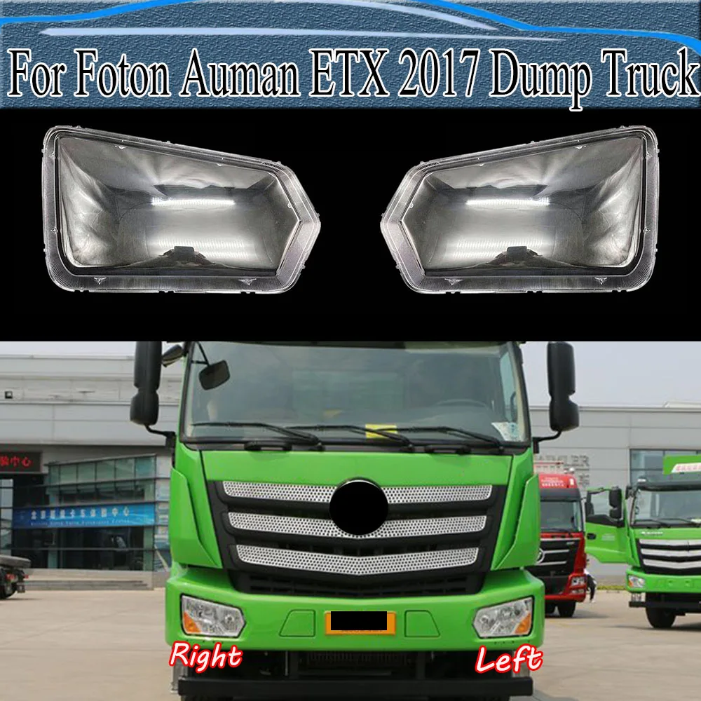 

For Foton Auman ETX 2017 Dump Truck Front Headlamp Transparent Cover Lampshade Lamp Shell Masks Headlight Shade Lens Plexiglass