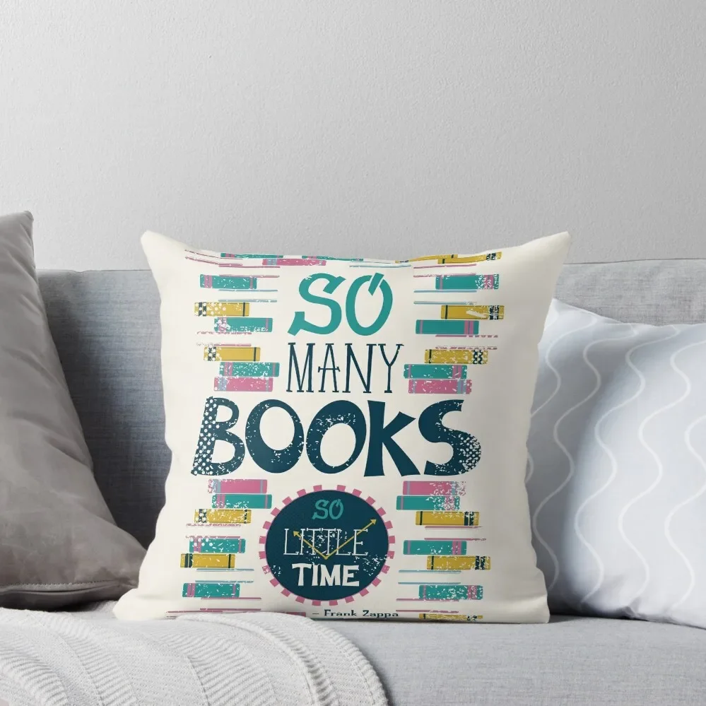 

So many books, so little time Throw Pillow Throw Pillow Covers Decorative Cushions For Living Room pillow