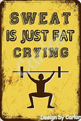 Sports Fitness Sweat is Just Fat Crying Poster Chic Art Prints Advertising Painting Vintage Wall Decoration Metal Tin Sign 12 X