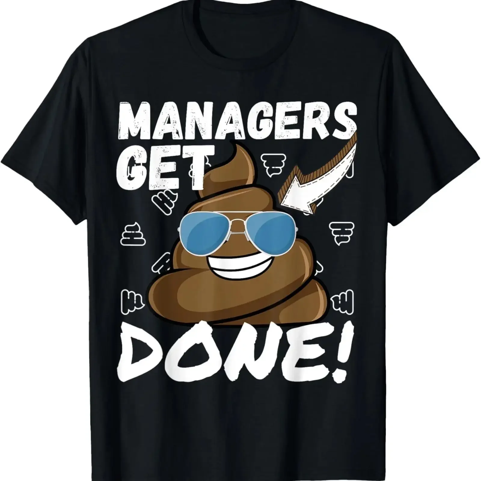 Managers Get Shi Done Funny Poop Meme Novelty For Her Him T Shirt vintage Washed graphic Slightly Soft Versatile Comfortable