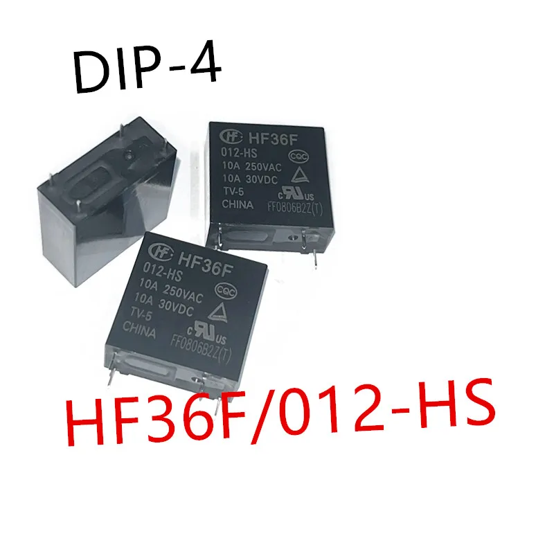 10 個 HF36F/005-HS 、HF36F/012-HS 、HF36F/024-HS DIP-4 10A 新しいパワーリレー HF36F-005-HS 、HF36F-012-HS 、HF36F-024-HS