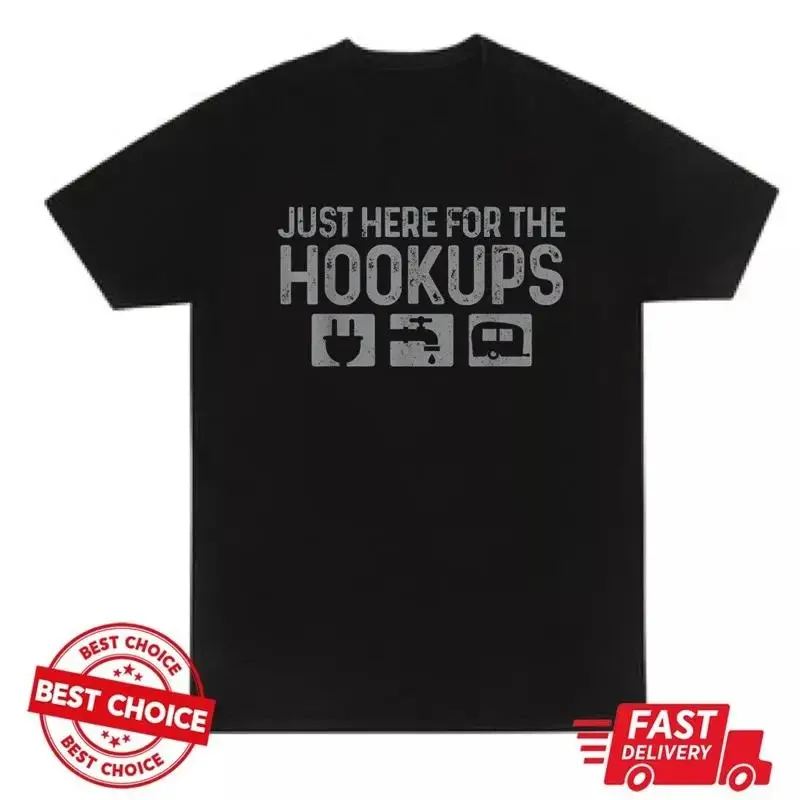 Camping Rv Caravan Motorhome Just Here For The Hookups Black T Shirt