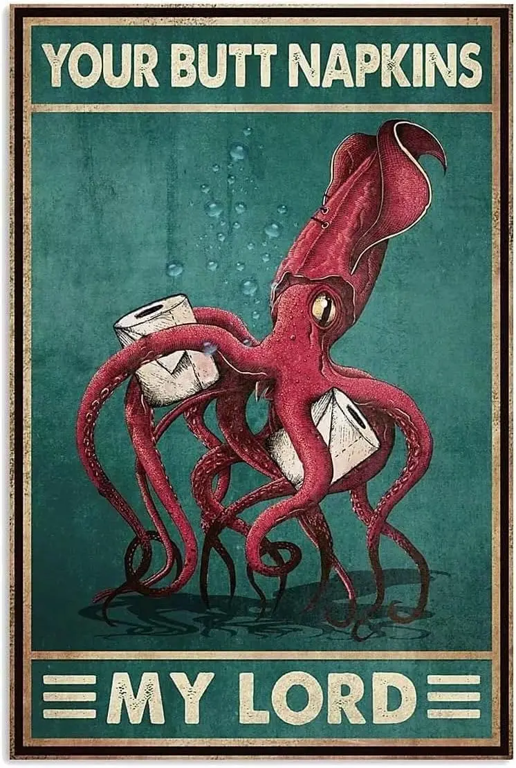 Squid Metal Tin Sign Squid And Toilet Paper Funny Poster Cafe Living Room Kitchen Bathroom Home Art Wall Decor Plaque Gift sign