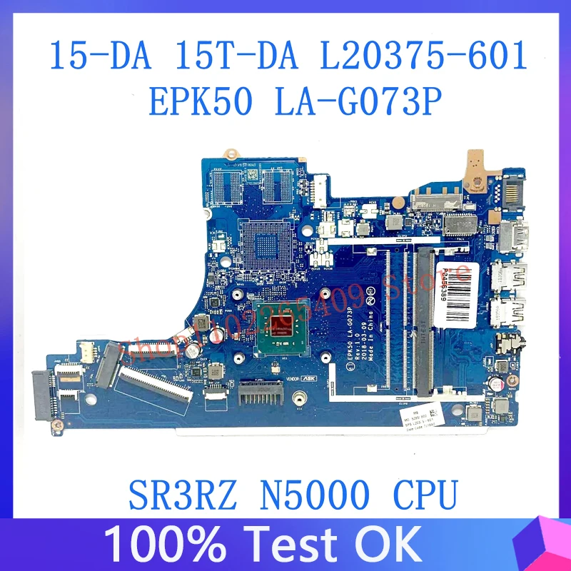 Mainboard L20375-601 L20375-501 L20375-001 For HP 15-DA 15T-DA Laptop Motherboard EPK50 LA-G073P W/SR3RZ N5000 CPU DDR4 100%Test