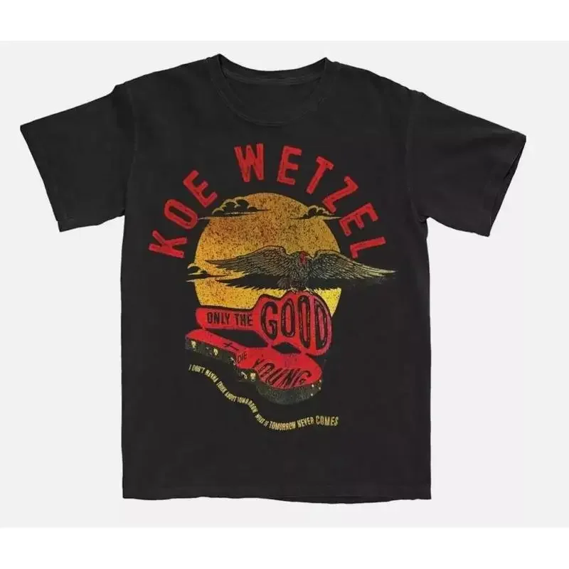 Koe Wetzel Only The Good Die Young T Shirt Full Size