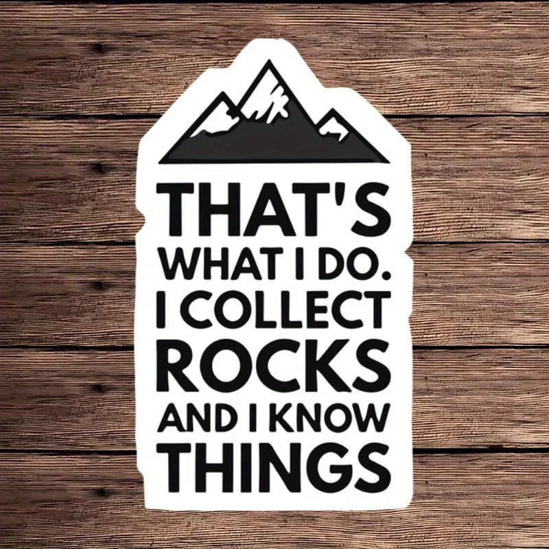 

Funny Fun "I Collect Stones and Learn Things" Stickers - Sunscreen, Waterproof PVC, Reusable Laptop and Car Stickers, White